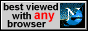 Best viewed with ANY browser